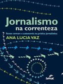 “Jornalismo na correnteza” será lançado dia 9 de outubro na Livraria Antonio Gramsci