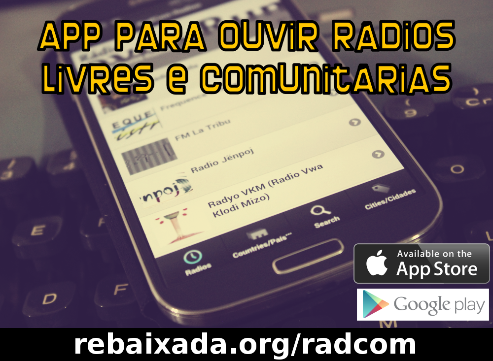 RadCom – Aplicativo para ouvir rádios livres e comunitárias do mundo