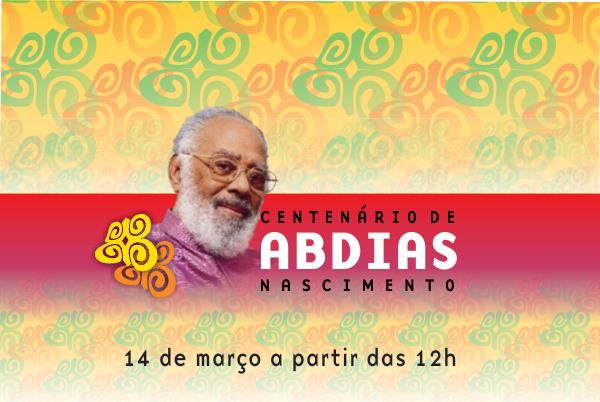 Centenário de Abdias do Nascimento será festejado com diversas atividades nesta sexta, 14/03, no Rio