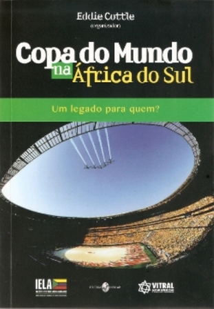 Copa do Mundo na África do Sul – um legado para quem?