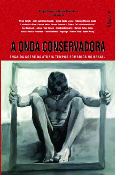 Livro A onda conservadora: ensaios sobre os atuais tempos sombrios no Brasil