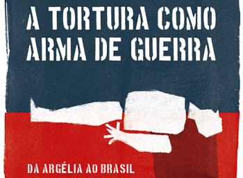 ‘A tortura como arma de guerra’, de Leneide Duarte-Plon