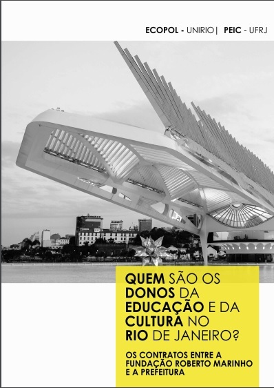 Publicação recém-lançada aborda os contratos entre a Fundação Roberto Marinho e a Prefeitura do Rio