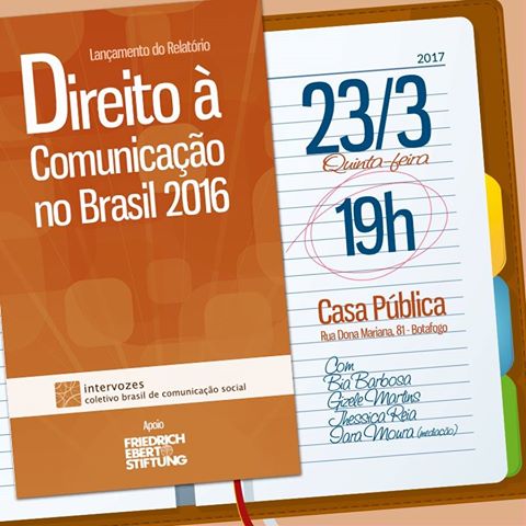 Intervozes lança a o relatório ‘Direito à Comunicação no Brasil 2016’