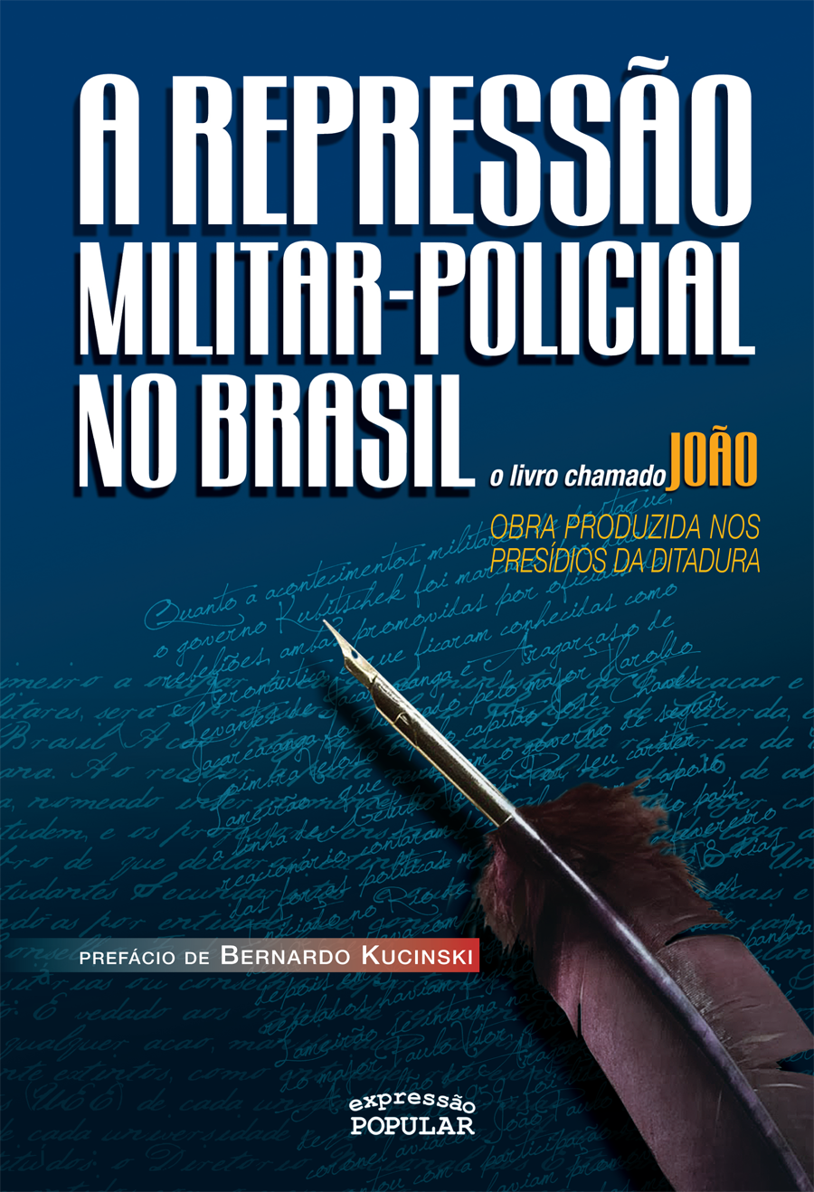 “A Repressão Militar-Policial no Brasil: o livro chamado João”