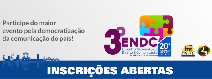 3º Encontro Nacional pelo Direito à Comunicação acontece em maio, em Brasília