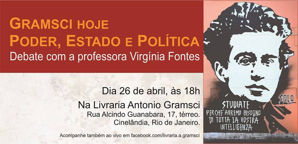 “Poder, Estado e Política: Gramsci hoje” – debate com Virgínia Fontes
