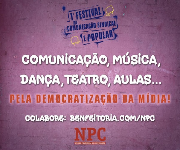 NPC promove, no mês dos trabalhadores, o 1º Festival de COMUNICAÇÃO SINDICAL E POPULAR