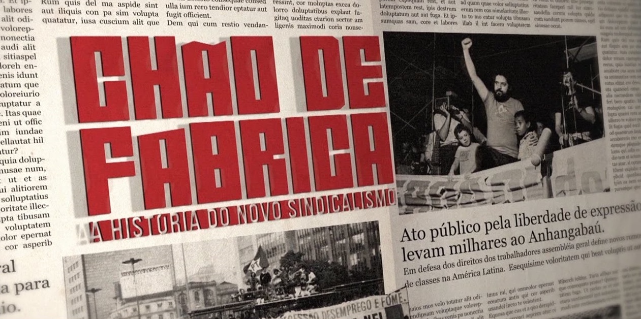 A história do nascimento do novo Sindicalismo Brasileiro em 13 episódios
