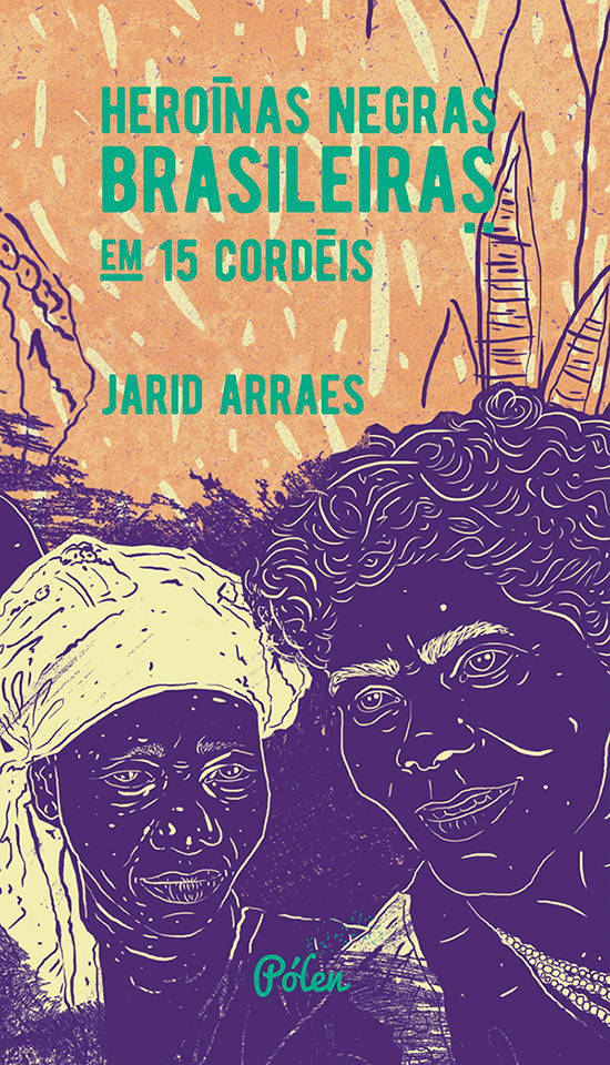 Livro recém-lançado reúne 15 cordéis sobre heroínas negras brasileiras