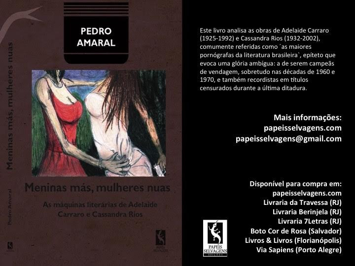 Pedro Amaral lança Meninas más, mulheres nuas– as máquinas literárias de Adelaide Carraro e Cassandra Rios