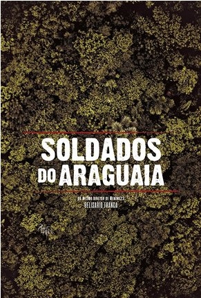 Documentário ‘Soldados do Araguaia’ chega aos cinemas