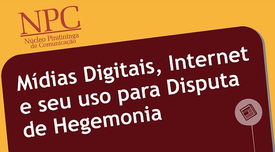 NPC oferece Curso de Mídias Digitais, internet e seu uso para disputar hegemonia