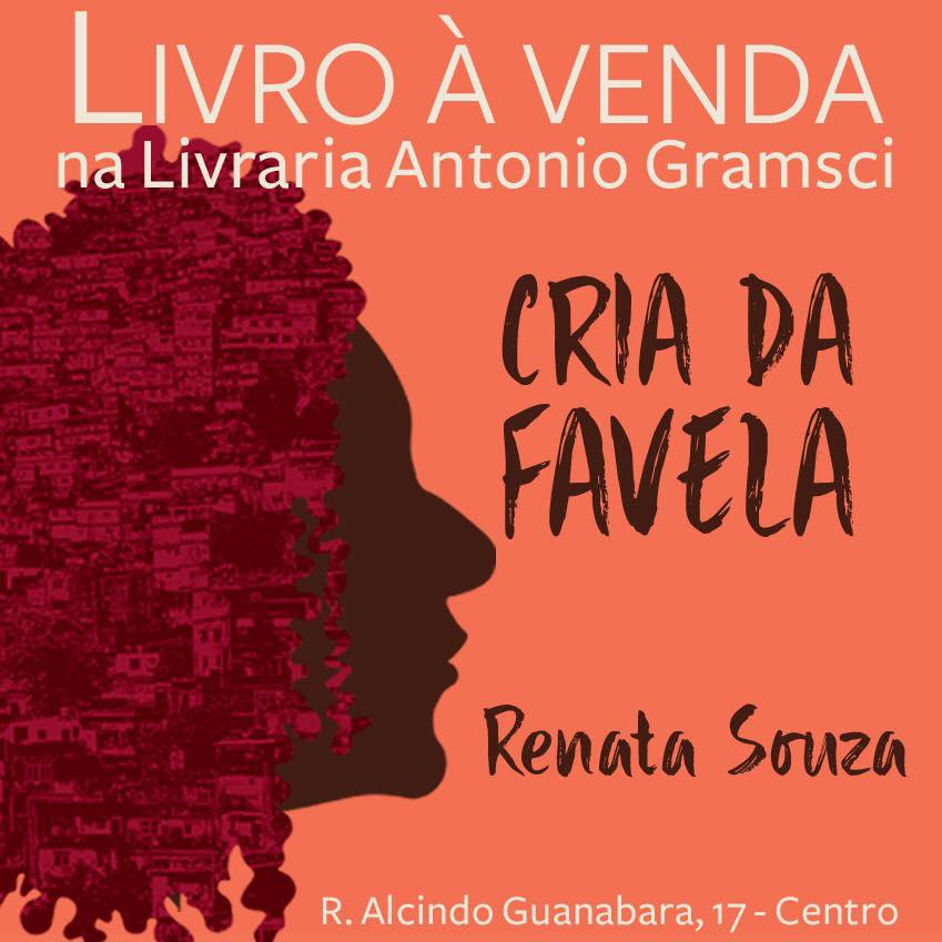 Está à venda o livro “Cria da favela”, da jornalista Renata Souza
