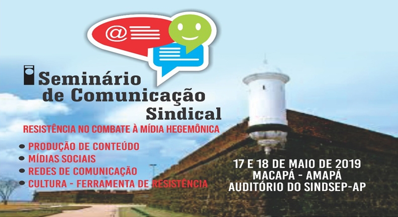 Sindsep-AP realiza 1º Seminário de Comunicação Sindical