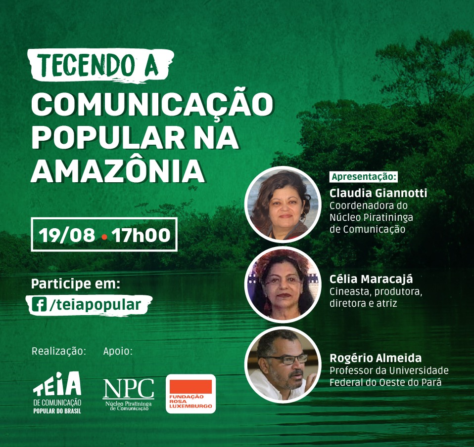HOJE, 19/08, ÀS 17H: Tecendo a Comunicação Popular na Amazônia