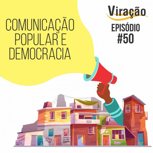 O programa Viração apresenta entrevista especial sobre Comunicação Popular e Democracia, com Cláudia Santiago Giannotti