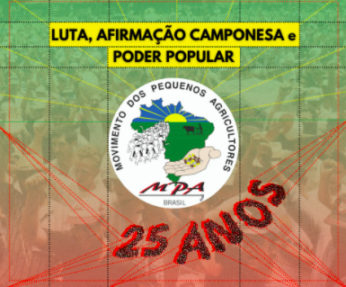 25 anos do Movimento dos Pequenos Agricultores: Luta, Afirmação Camponesa e Poder Popular