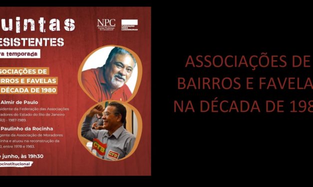 Associações de bairros e favelas na década de 1980