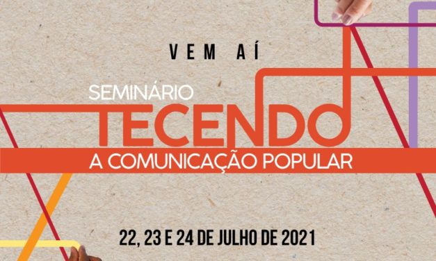 Tecendo a Comunicação Popular – inscrições encerradas