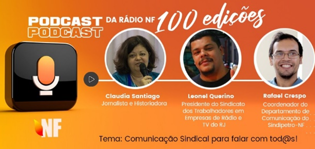 Podcast do Sindipetro-NF chega ao número 100