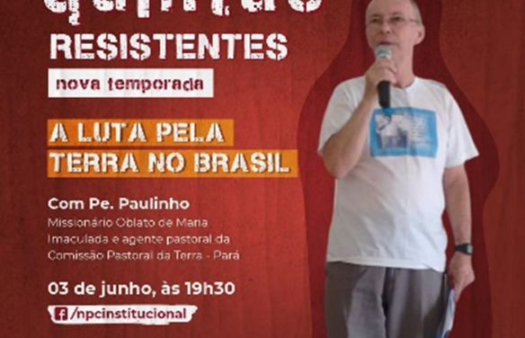 A luta pela terra no Brasil é o tema do primeiro programa da nova temporada do Quintas Resistentes 2021