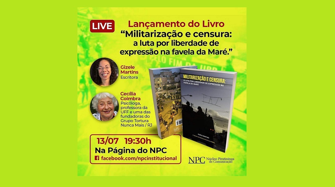 HOJE: lançamento do livro ‘Militarização e censura: a luta por liberdade de expressão na favela da Maré’