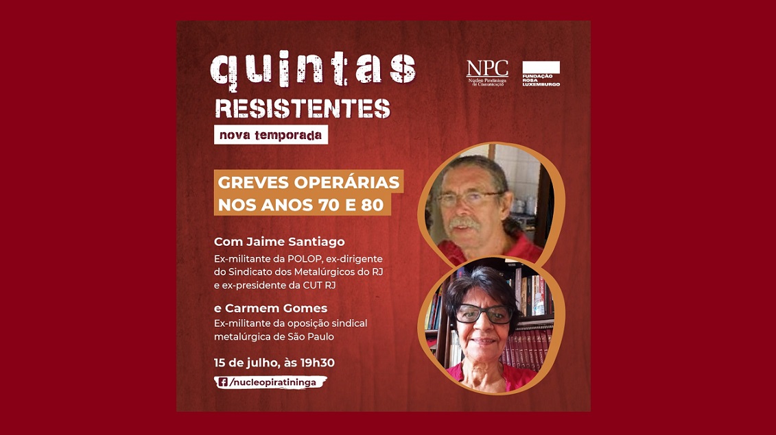 Quintas Resistentes: Greves Operárias de 1970 e 1980