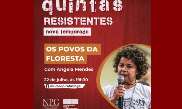 Quintas Resistentes, 22/07: Povos da Floresta