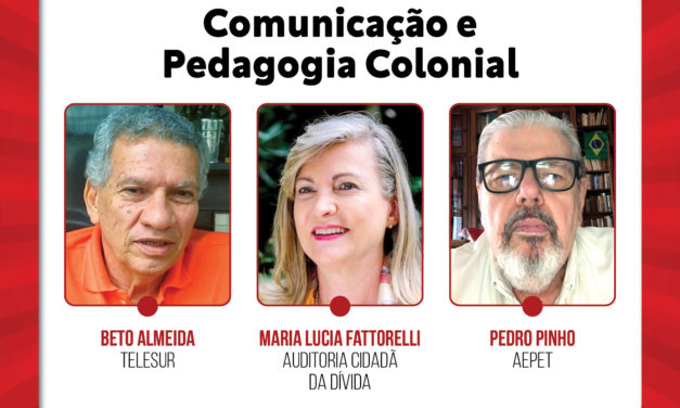 17h às 19h – Comunicação e pedagogia colonial