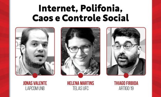 19h às 21h – Internet, polifonia, caos e controle social
