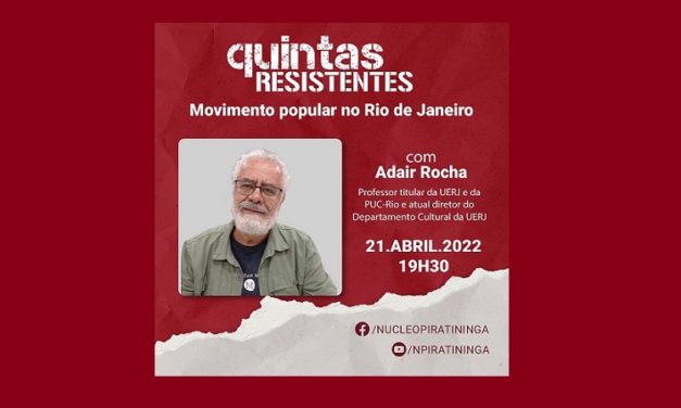 Quintas Resistentes: luta popular com Adair Rocha