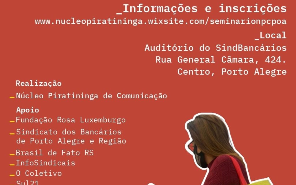 Porto Alegre: “Seminário de Comunicação Sindical – Comunicar com todos os meios e falar para milhões”