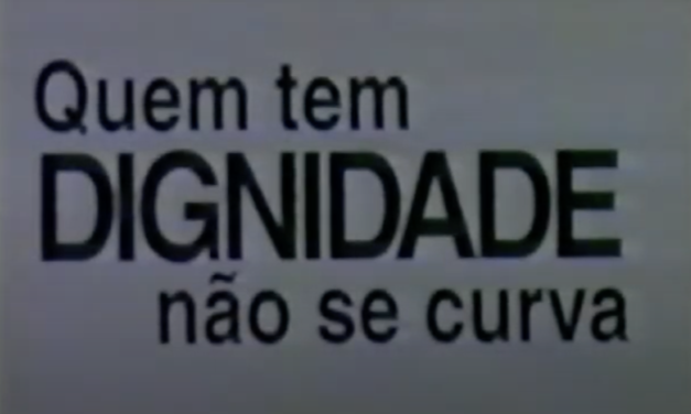 Quem tem dignidade não se curva
