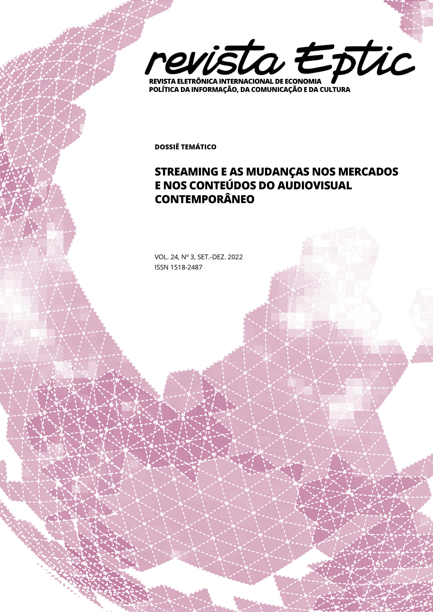 Dossiê: “Streaming e as mudanças nos mercados e nos conteúdos do audiovisual contemporâneo”