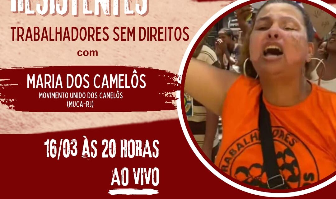 Quintas Resistentes: Maria dos Camelôs fala sobre a luta dos trabalhadores ambulantes