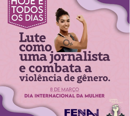 Fenaj exige que governo combata a impunidade dos crimes contra as mulheres jornalistas