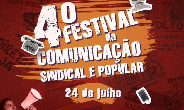 NPC promove, no dia 24 de julho, o 4º Festival da Comunicação Sindical e Popular