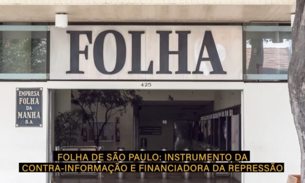 A Folha de S. Paulo e o financiamento da repressão durante a ditadura