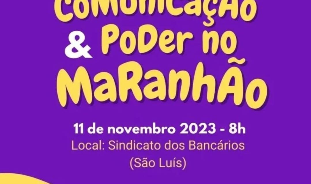 3º Seminário de Comunicação e Poder no Maranhão