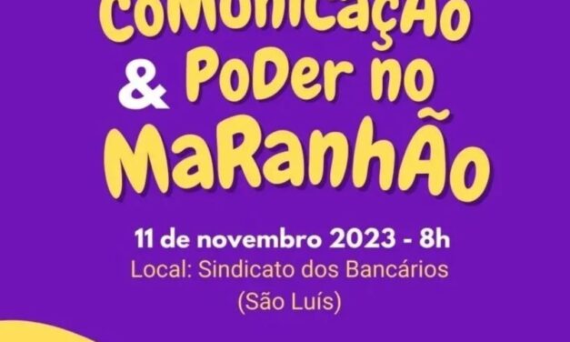 3º Seminário de Comunicação e Poder no Maranhão