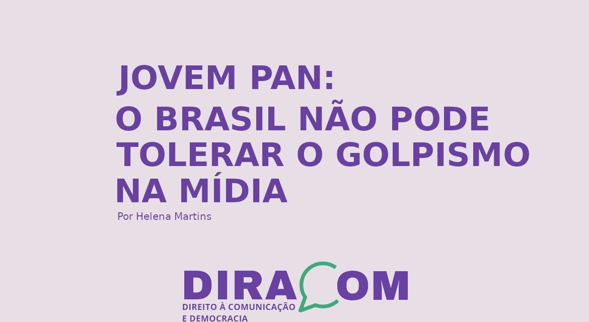Jovem Pan: o Brasil não pode tolerar o golpismo na mídia