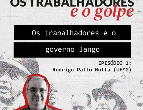 LEHMT/UFRJ lança série “Os trabalhadores e o golpe”