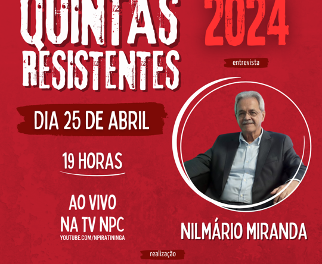 NOVA DATA: Quintas Resistentes estreia dia 25/4 com Nilmário Miranda