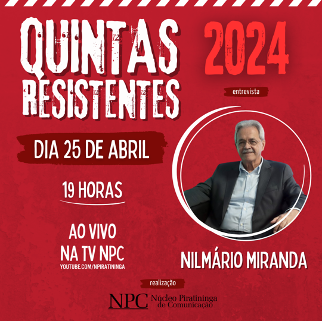 NOVA DATA: Quintas Resistentes estreia dia 25/4 com Nilmário Miranda