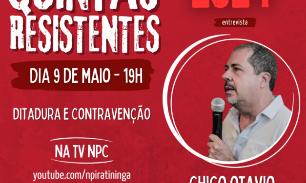 É HOJE: Quintas Resistentes entrevista o jornalista Chico Otavio