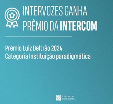 Intervozes conquista o Prêmio Luiz Beltrão