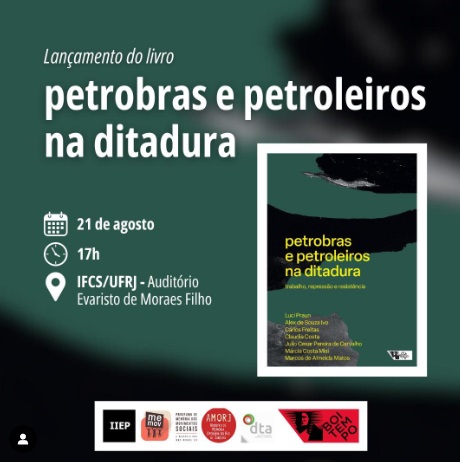 Livro “Petrobras e petroleiros na ditadura: trabalho, repressão e resistência” é lançado no Rio