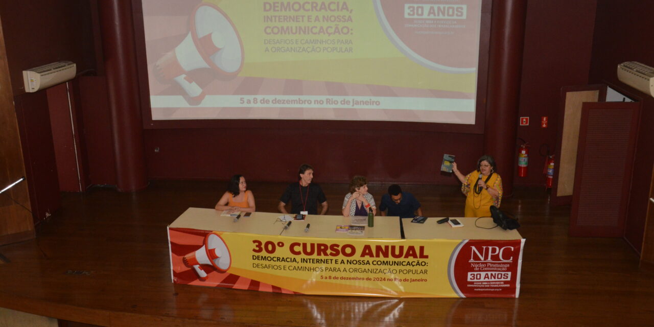 Memória 30º Curso Anual do NPC – Comunicação popular, eixo da luta por justiça social e dignidade