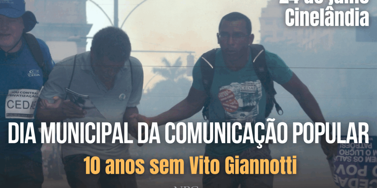 Dia da Comunicação Popular no Rio de Janeiro: 10 anos sem Vito Giannotti